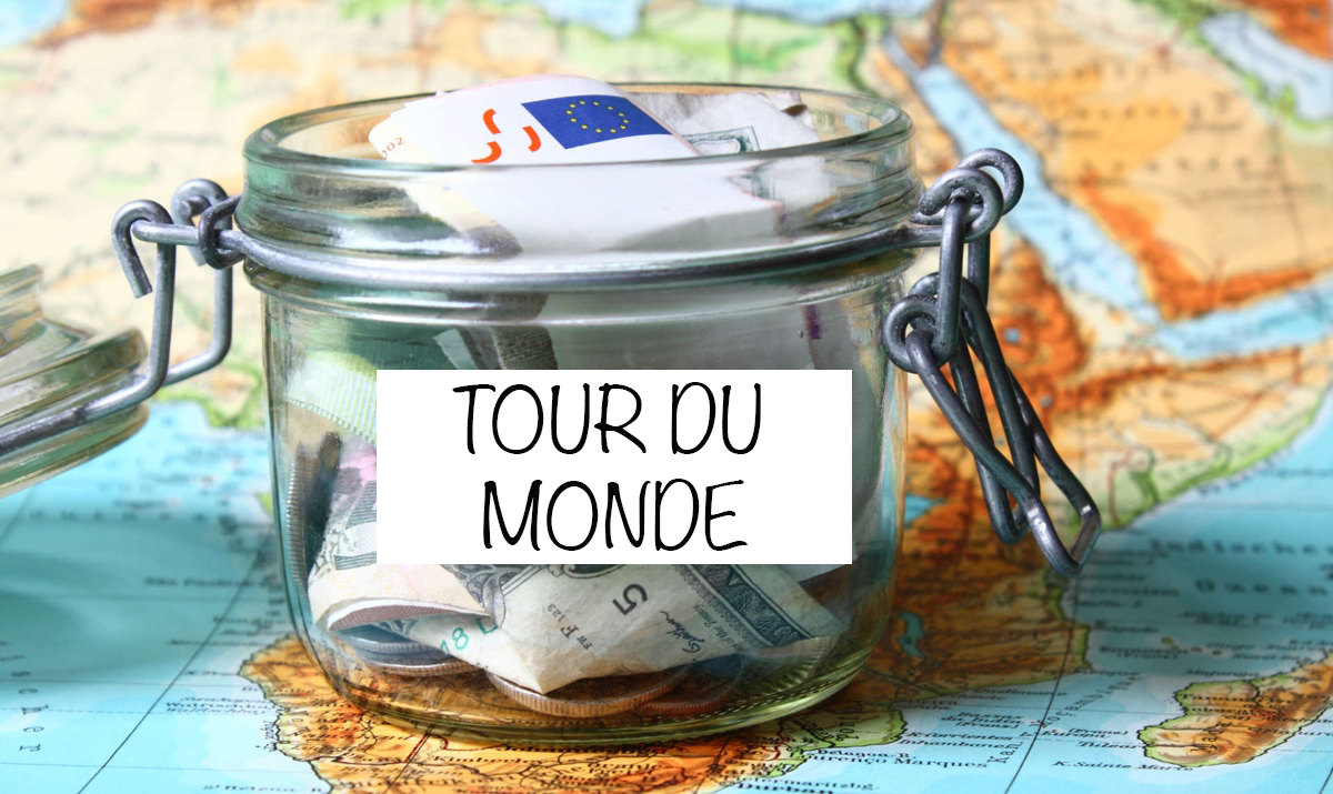 Le budget nécessaire pour un voyage autour du monde – Bon séjours